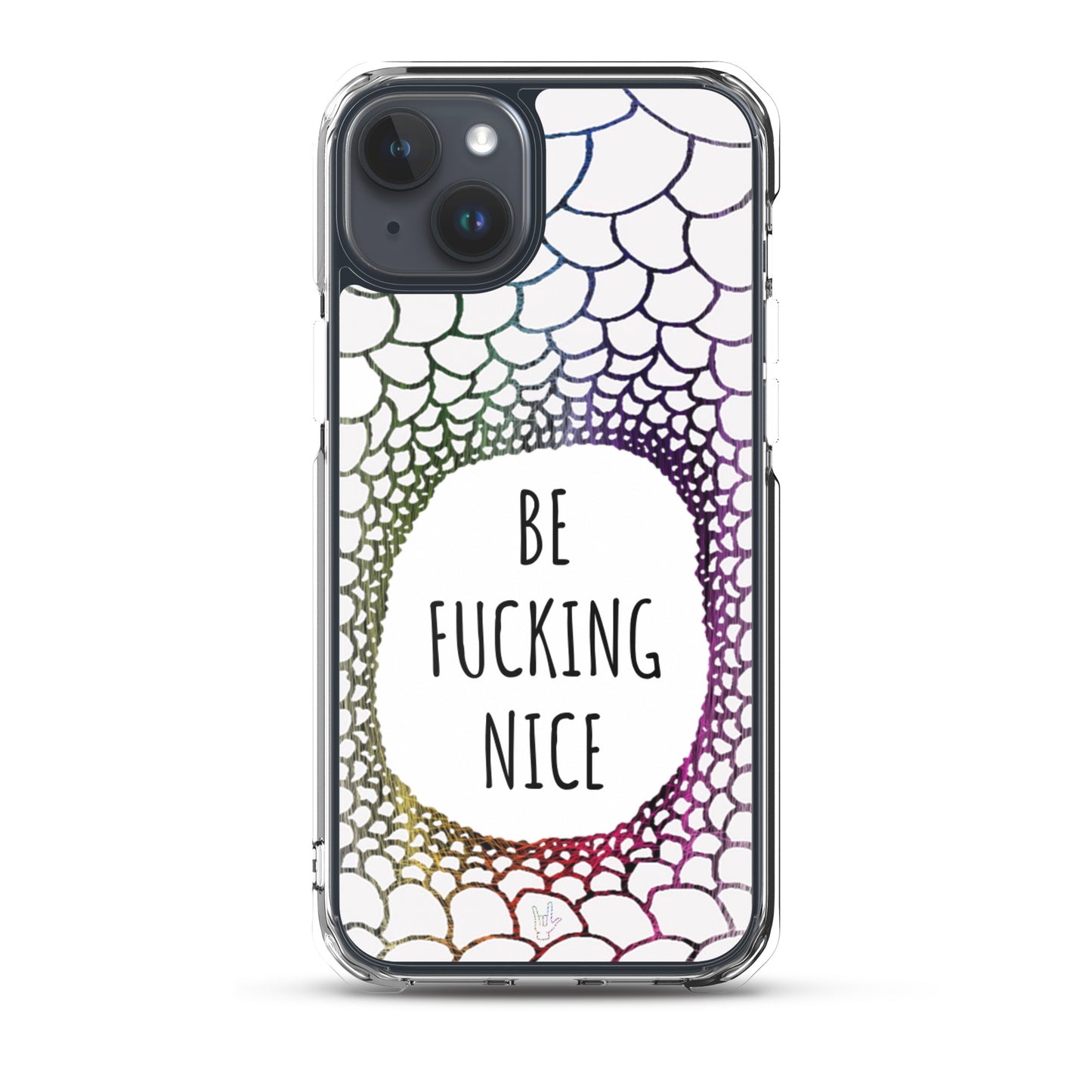 Be Fucking Nice (iPhone Case)