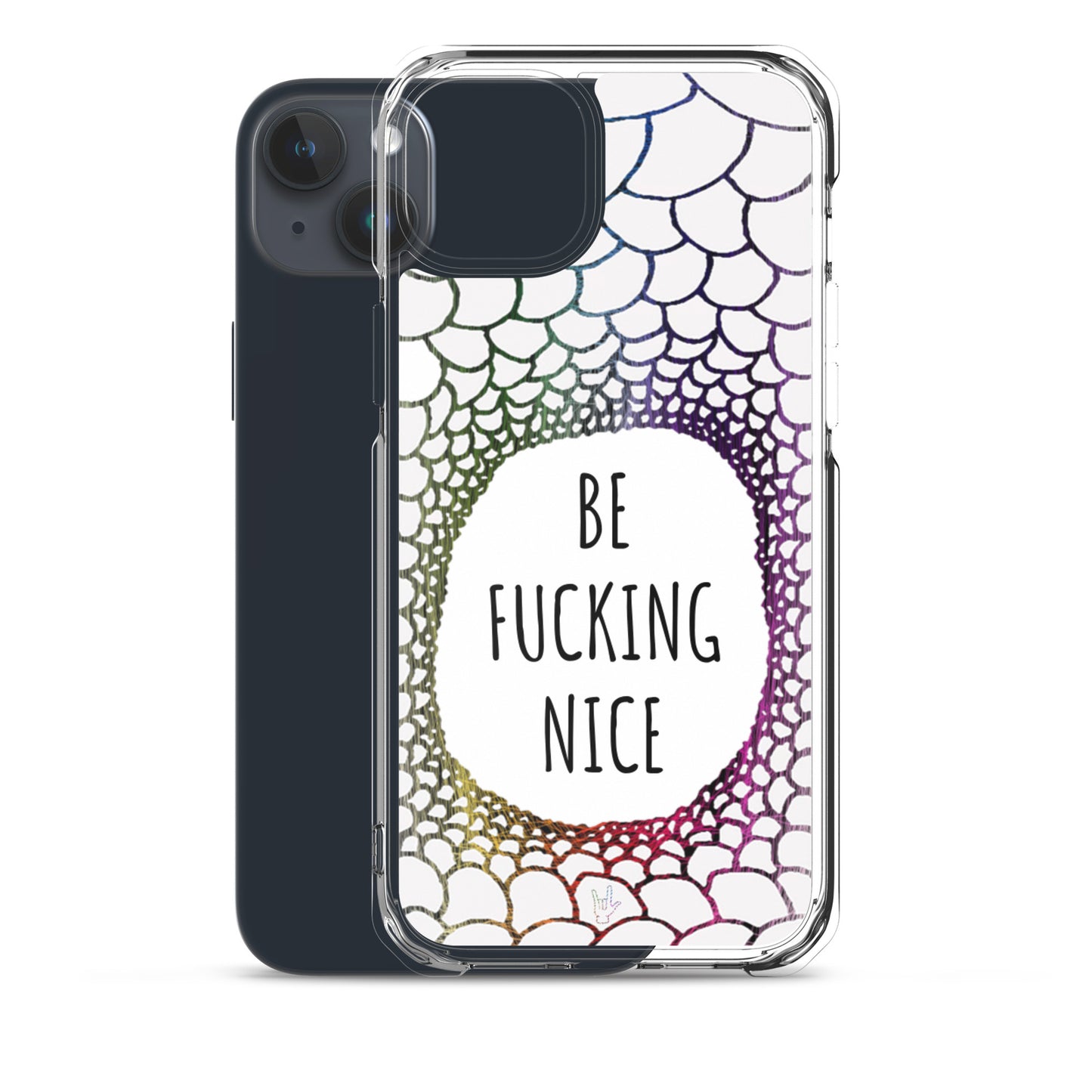 Be Fucking Nice (iPhone Case)