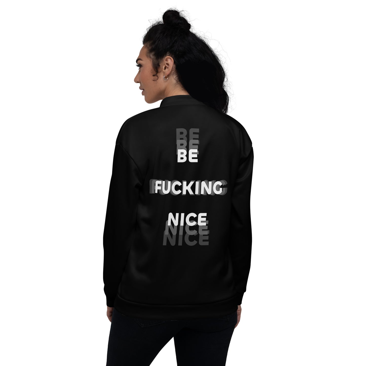 Be Fucking Nice - Black Bomber Jacket (Unisex) - Comfortable Culture - Coats & Jackets - Comfortable Culture