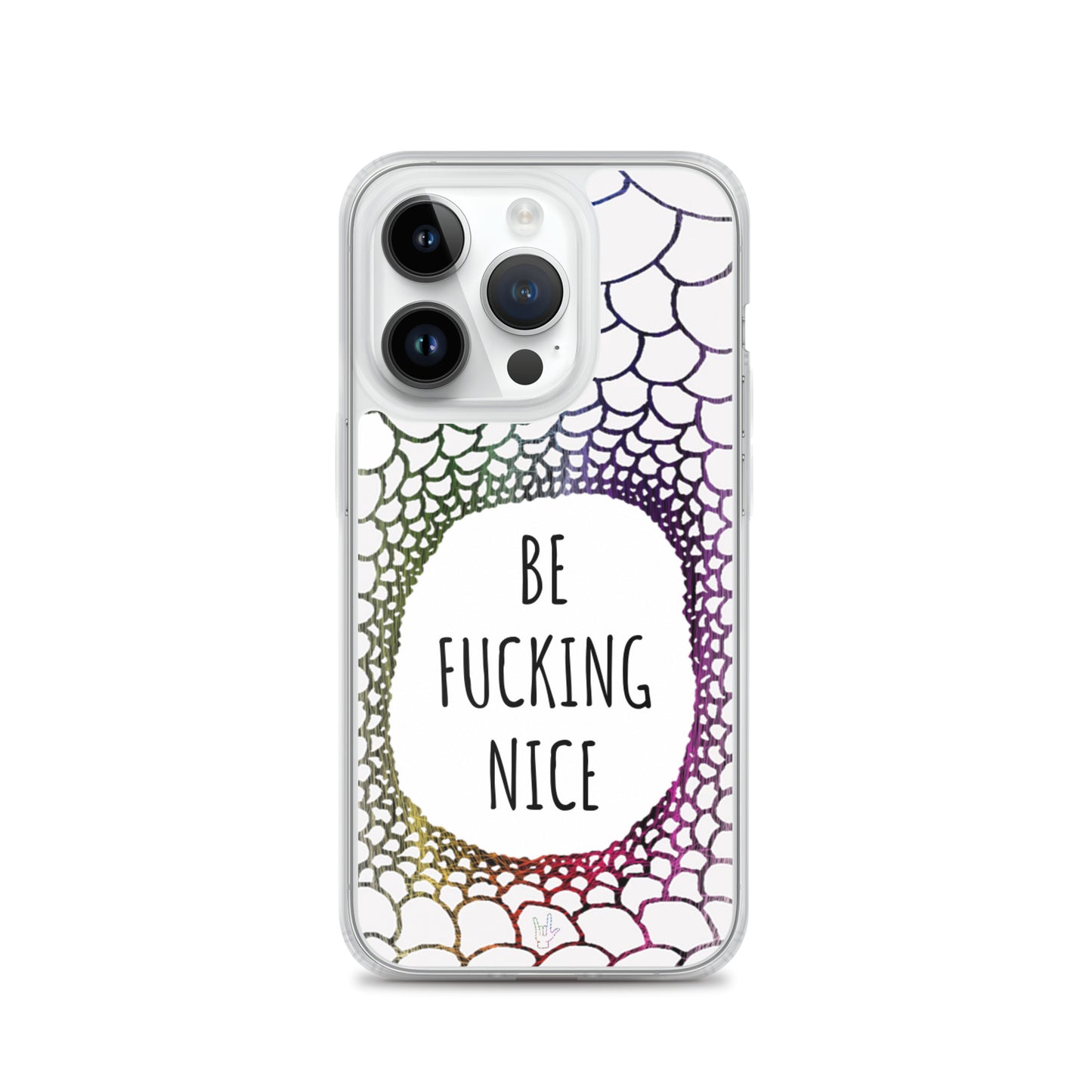 Be Fucking Nice (iPhone Case)