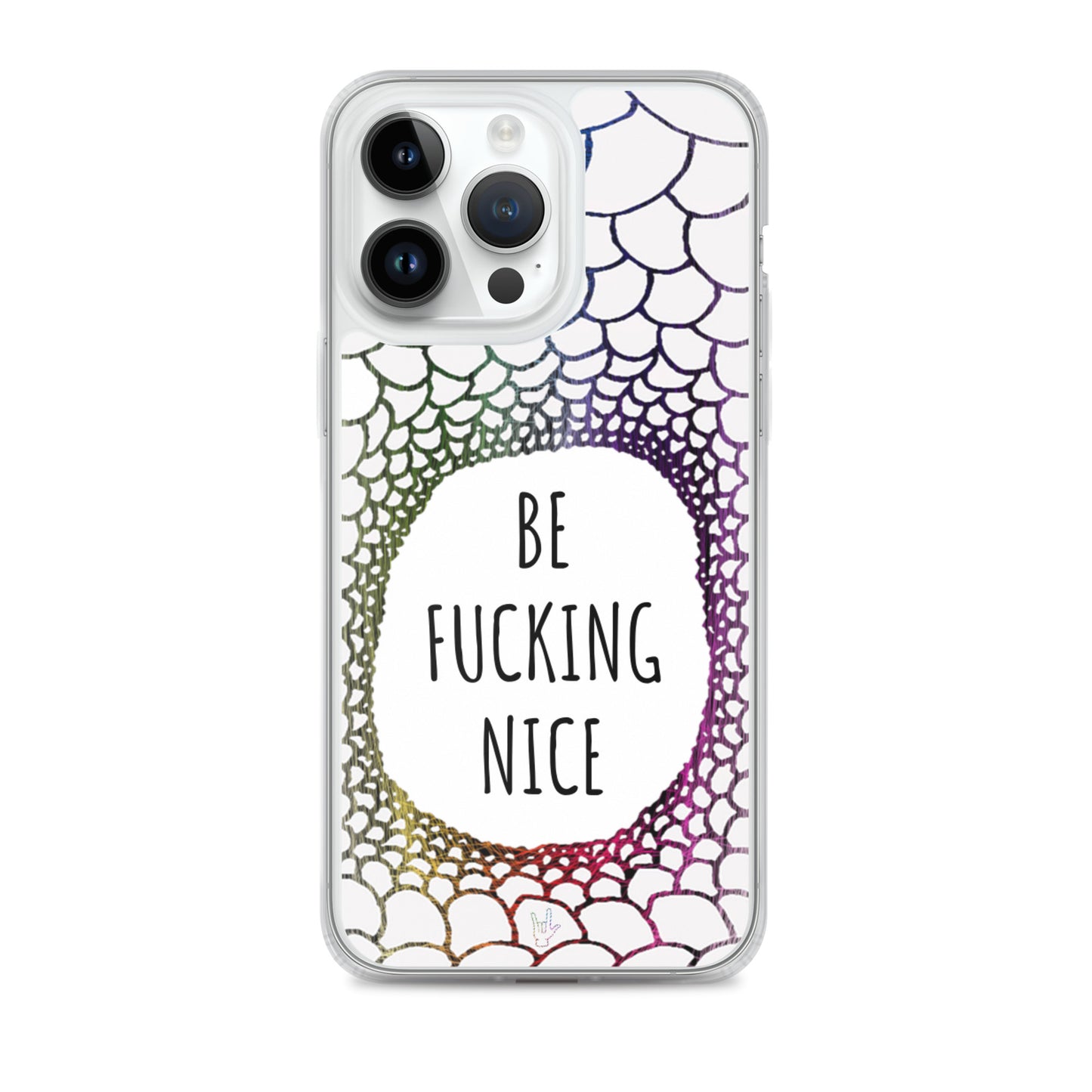 Be Fucking Nice (iPhone Case)