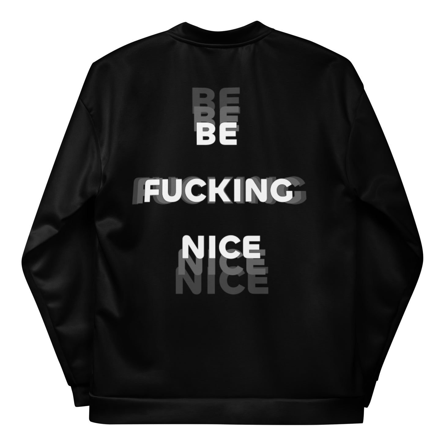 Be Fucking Nice - Black Bomber Jacket (Unisex) - Comfortable Culture - XS - Coats & Jackets - Comfortable Culture