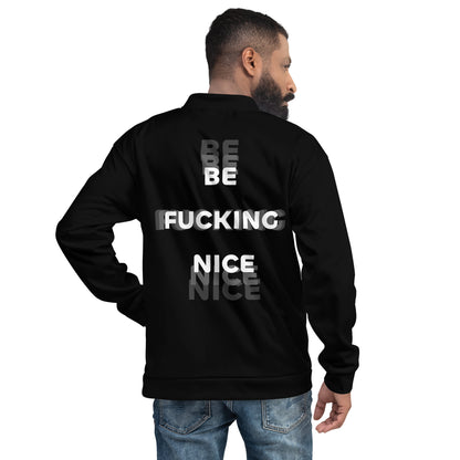 Be Fucking Nice - Black Bomber Jacket (Unisex) - Comfortable Culture - Coats & Jackets - Comfortable Culture