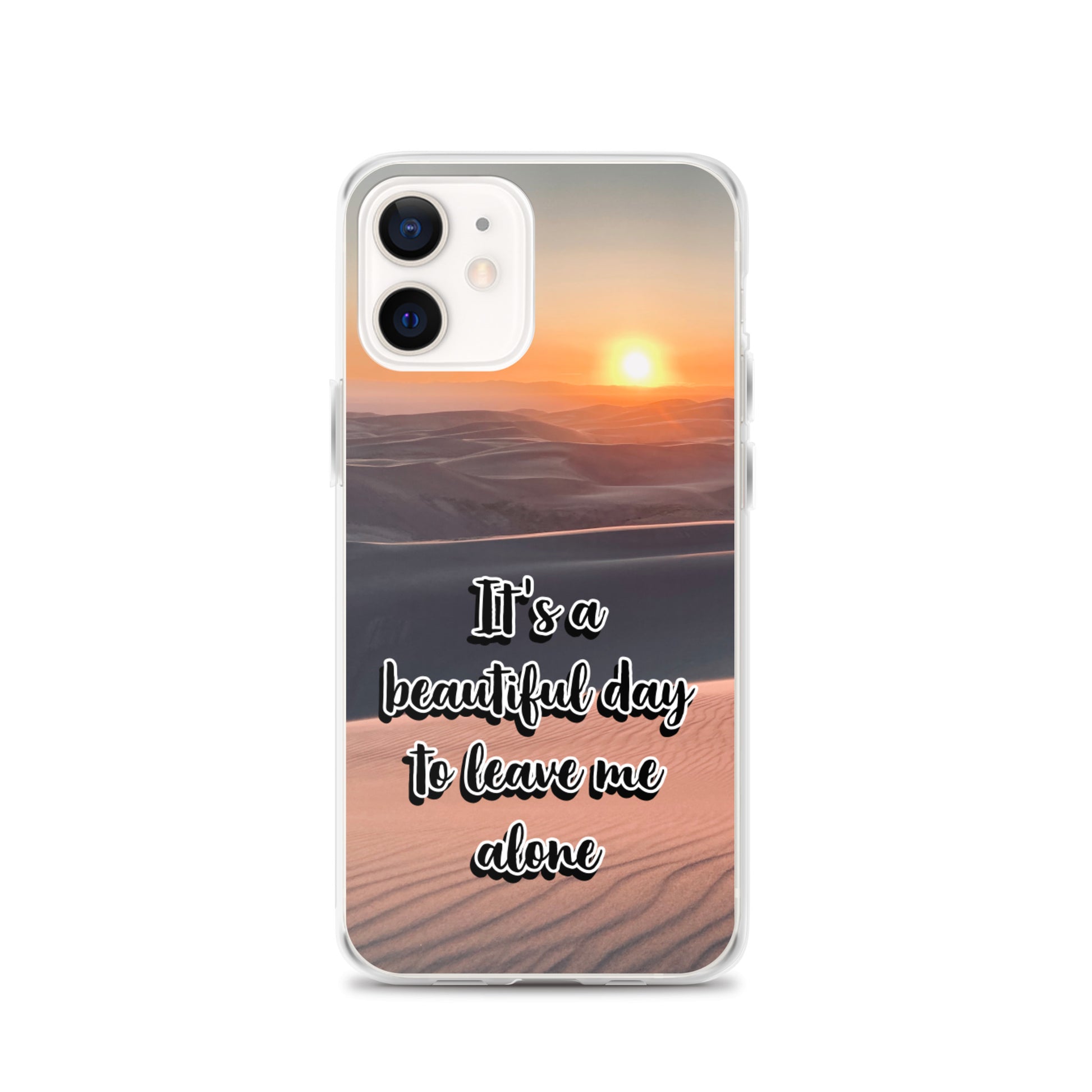 It's a Beautiful Day to Leave Me Alone (iPhone Case) - Comfortable Culture - iPhone 12 - Mobile Phone Cases - Comfortable Culture