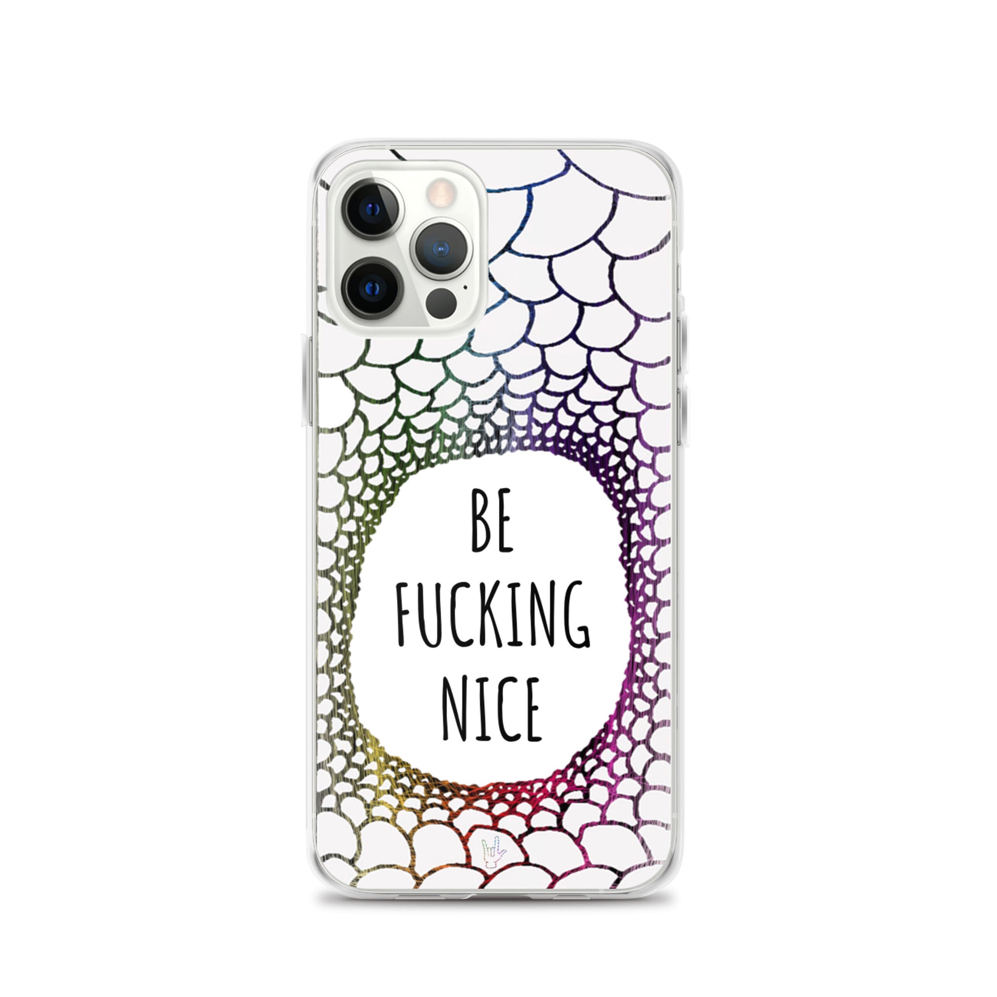 Be Fucking Nice (iPhone Case) - Comfortable Culture - iPhone 12 Pro - Mobile Phone Cases - Comfortable Culture