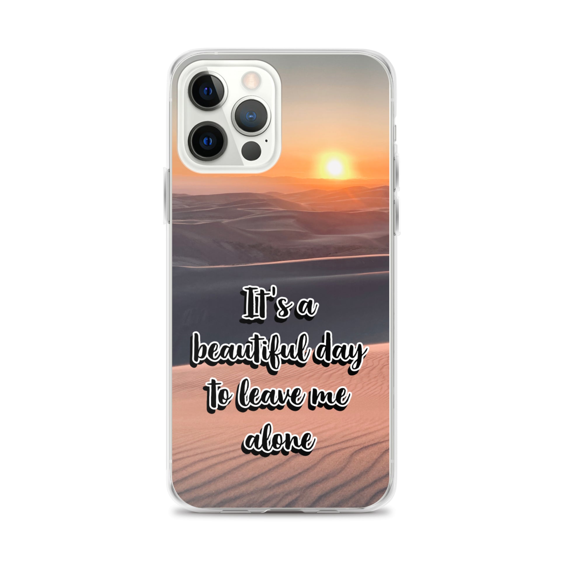 It's a Beautiful Day to Leave Me Alone (iPhone Case) - Comfortable Culture - iPhone 12 Pro Max - Mobile Phone Cases - Comfortable Culture