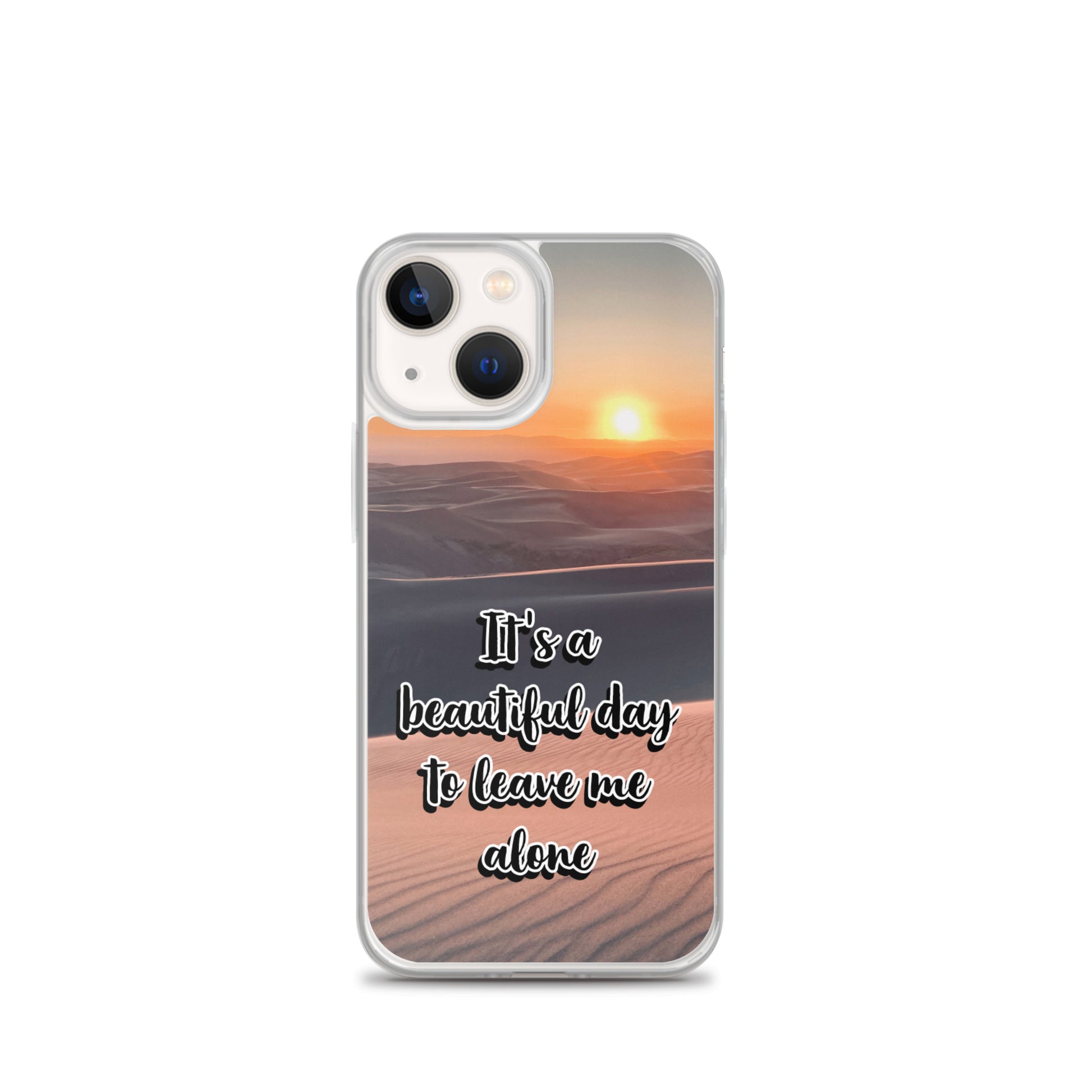 It's a Beautiful Day to Leave Me Alone (iPhone Case) - Comfortable Culture - iPhone 13 mini - Mobile Phone Cases - Comfortable Culture