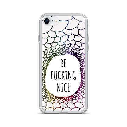 Be Fucking Nice (iPhone Case) - Comfortable Culture - iPhone 7/8 - Mobile Phone Cases - Comfortable Culture