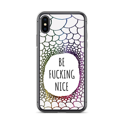 Be Fucking Nice (iPhone Case) - Comfortable Culture - iPhone X/XS - Mobile Phone Cases - Comfortable Culture