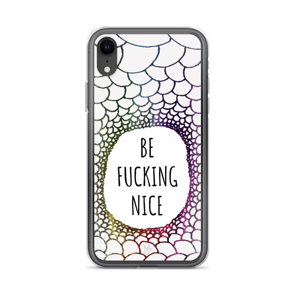 Be Fucking Nice (iPhone Case) - Comfortable Culture - iPhone XR - Mobile Phone Cases - Comfortable Culture